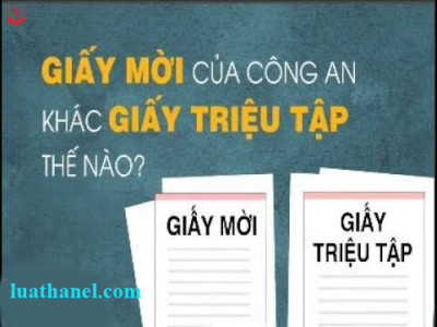 Giấy mời và giấy triệu tập của Công an khác nhau như thế nào?