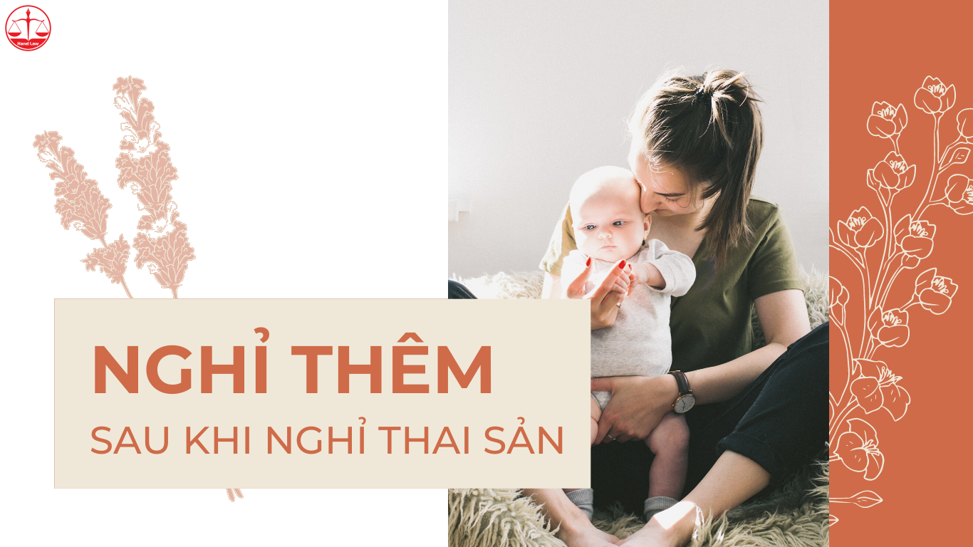 Nghỉ hết 6 tháng thai sản, xin nghỉ thêm được không?